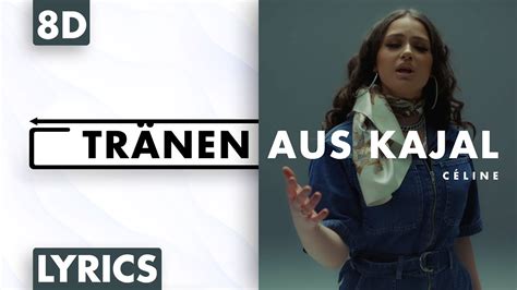 celine tranen aus kajal|CÉLINE – Tränen aus Kajal Lyrics .